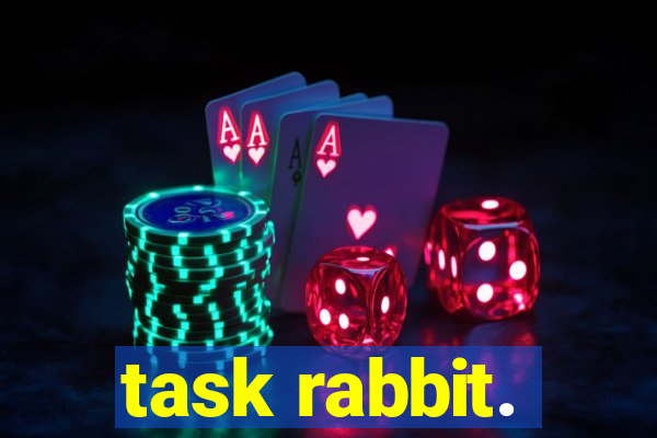 task rabbit.